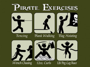 Pirate Funny | Funny Pirate Sayings: Pirate Exercise, Pirates ...