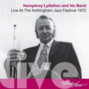 Humphrey Lyttelton and His Band: Live at the Nottingham Jazz Festival ...