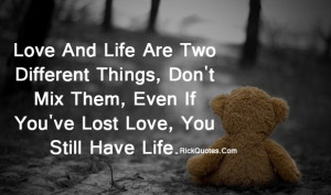 Life Quotes | Love And Life Are Two Different Things Teddy Bear alone ...