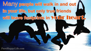 Life Quote: Many people will walk in and out in your life, but only..