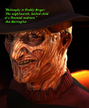 Freddy Krueger Quotes Philosophy is freddy kruger