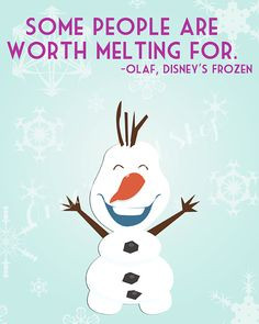 frozen some people are worth melting for olaf funny quote Art
