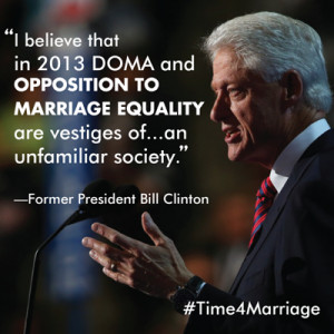 President Bill Clinton: It’s time to overturn DOMA