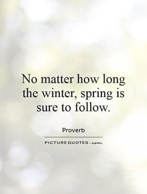 Spring Quotes Winter Quotes Proverb Quotes