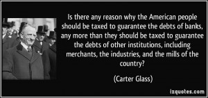 More Carter Glass Quotes
