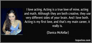 quote-i-love-acting-acting-is-a-true-love-of-mine-acting-and-math ...