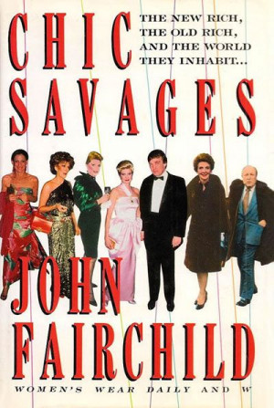 ... , John Fairchild, Chic Savage, Reading Lists, Fave Book, Fashion Book