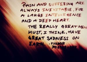 Great men must have great sadness on earth