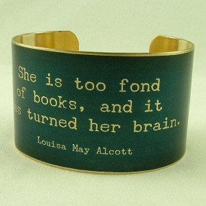 Louisa May Alcott Literary Quote Brass Cuff She by JezebelCharms, $40 ...
