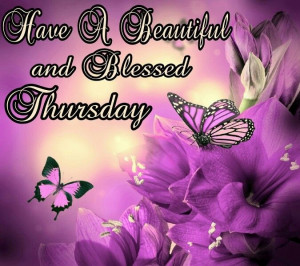 Have a beautiful Thursday