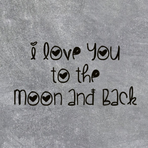 ... love you to the moon and back quotes source http newrecipes me i love