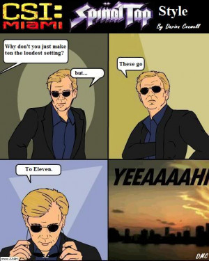More Comic Csi Miami Spinal Tap Took Memorable Quote From