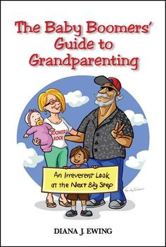 Boomers Guide to Grandparenting Granecdotes More