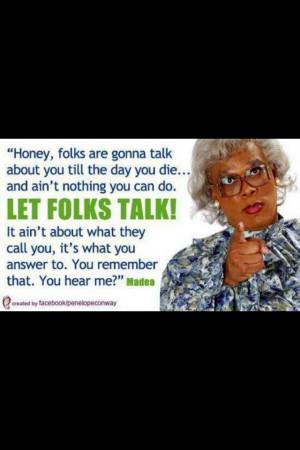 Tyler Perry Madea Funny Quotes