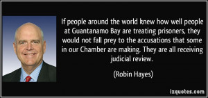 If people around the world knew how well people at Guantanamo Bay are ...
