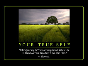 True Self Quotes and Affirmations by Eleesha [www.eleesha.com]