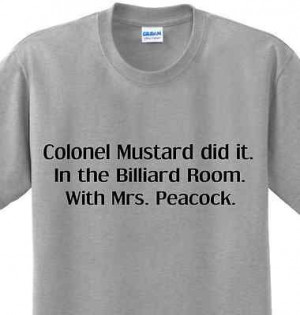 Colonel Mustard Clue Billiard Funny Saying Witty Humor Joke T Shirt ...