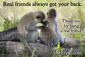 real friends always got your back thank you for being a real friend ...