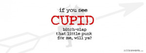 If you see cupid {Funny Facebook Timeline Cover Picture, Funny ...