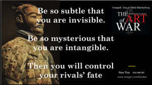 ... that you are invisible be so mysterious that you are intangible then