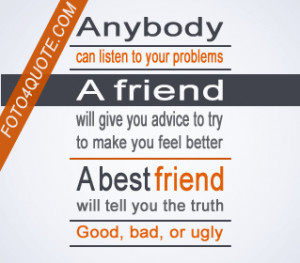 best friend quotes – Friends tell the truth