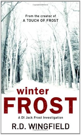 Start by marking “Winter Frost (Inspector Frost, #5)” as Want to ...