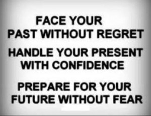 ://www.imagesbuddy.com/face-your-past-without-regret-confidence-quote ...