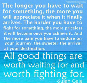 The Longer You Have To Wait For Something, The More You Will ...