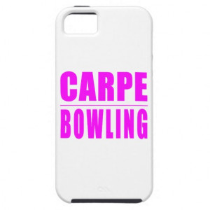 Funny Girl Bowlers Quotes : Carpe Bowling iPhone 5 Covers