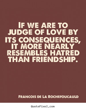 Consequence Quotes Love