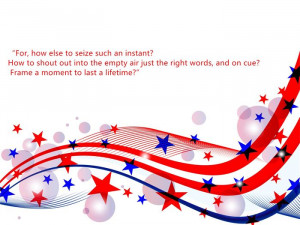 For, How Else To Seize Such An Instant? How To Shout Out Into The ...