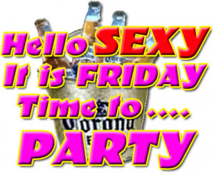Friday Sexy Party Tag Code: