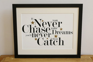 Typographic inspirational sayings quote art print. Chase dreams ...