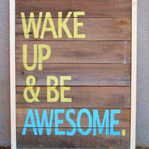 How do you feel when u wake up everyday?