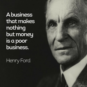 money is a poor business - Henry Ford #Frases #frase #quote #quotes ...