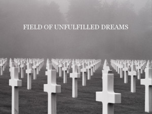 Unfulfilled Dreams