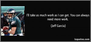 More Jeff Garcia Quotes
