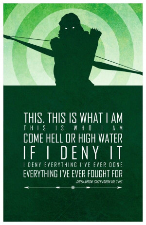 Green Arrow - Heroic Words of Wisdom. #quotes