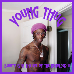 http://www.datpiff.com/Young-Thug-Beauty-Is-In-The-Eye-Of-The-Beholder ...