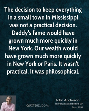 The decision to keep everything in a small town in Mississippi was not ...