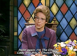 Dana Carvey Church Lady Dana carvey as the church lady