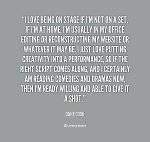 quote-Dane-Cook-i-love-being-on-stage-if-im-123701.png