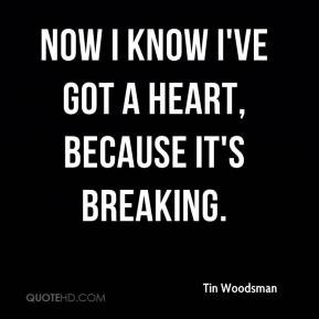 Tin Woodsman Quotes