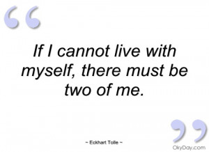if i cannot live with myself eckhart tolle