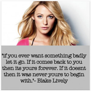 ... Quotes, Blake Lively, Movies Quotes Music Tv, Blake Living Quotes