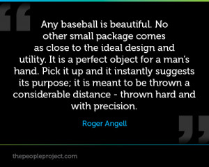 ... Comes As Close To The Ideal Design And Utility.. - Roger Angell