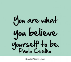 Believe Yourself You Quotes Inspiration