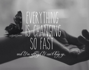 Everything is Changing... - quotes Photo