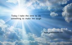 Take the time to laugh - wonderful way to care for your soul More
