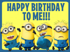 ... and glued the two Happy Birthday To Me Minion images to it as well